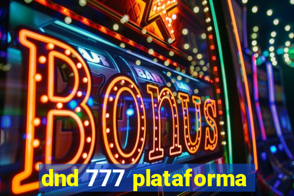 dnd 777 plataforma